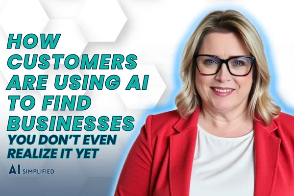 How Customers Are Using AI to Find Businesses (You Don’t Even Realize It Yet)