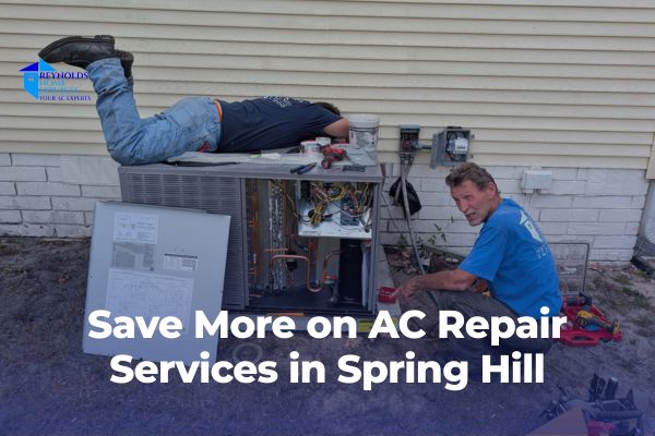 Save More on AC Repair Services in Spring Hill