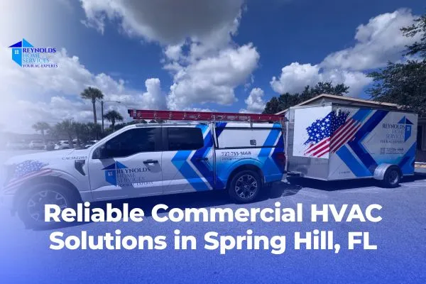 Reliable Commercial HVAC Solutions in Spring Hill, FL