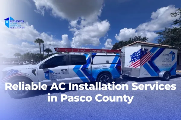 Reliable AC Installation Services in Pasco County
