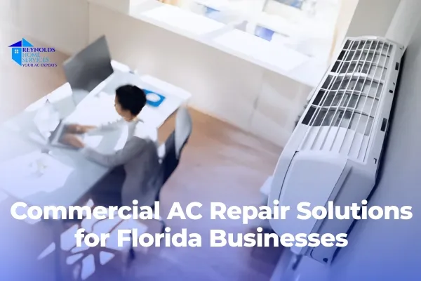 Commercial AC Repair Solutions for Florida Businesses