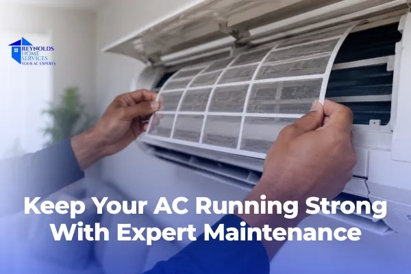 Keep Your AC Running Strong With Expert Maintenance