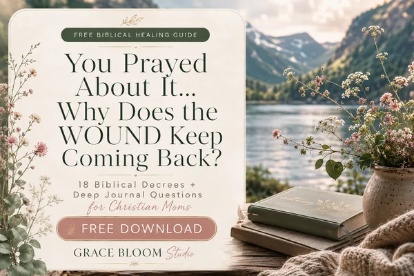 Free Healing Guide for Moms: Why the Same Wound Keeps Coming Back