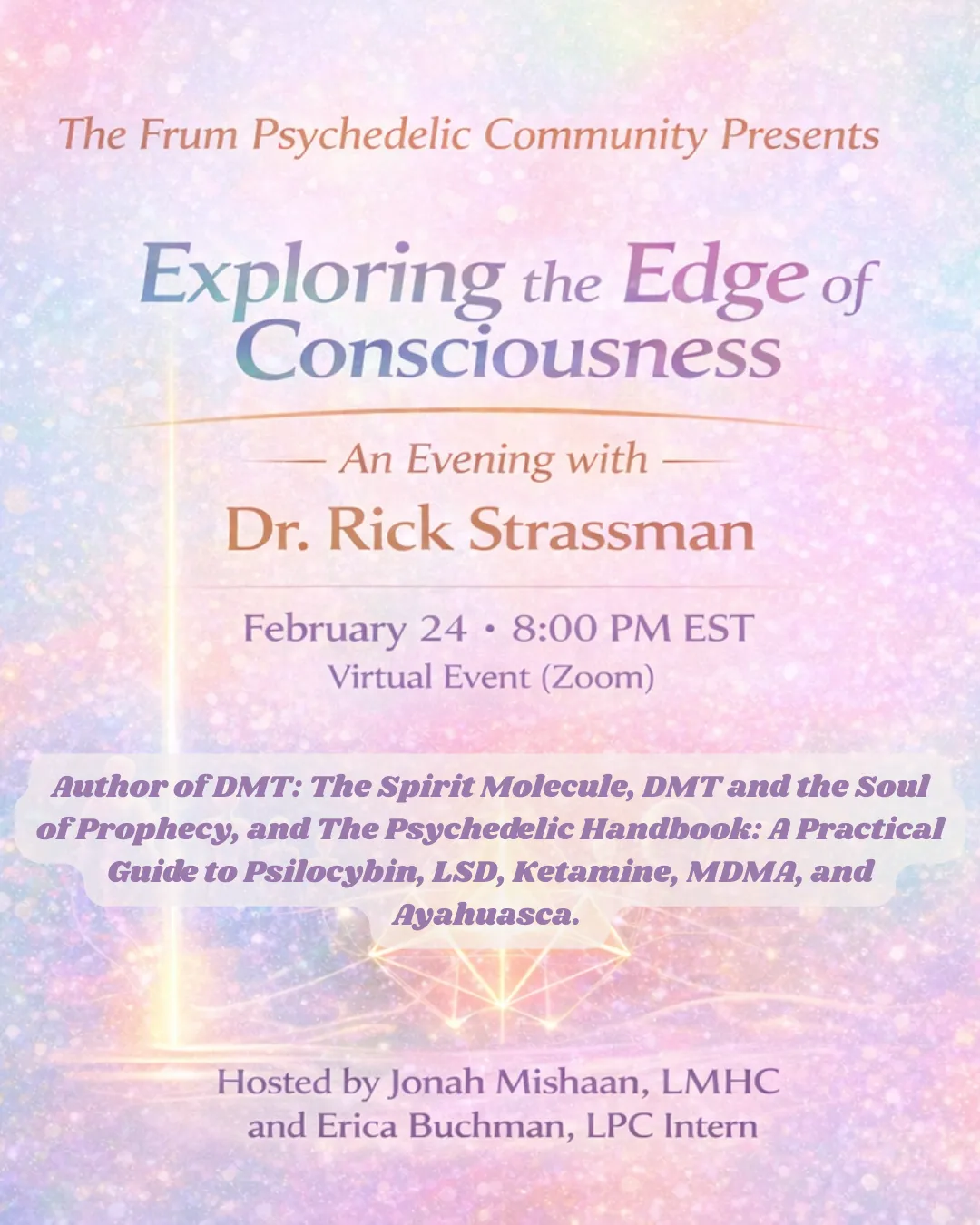 Exploring the Edge of Consciousness: An Evening with Dr. Rick Strassman