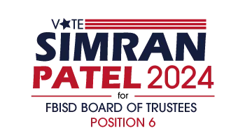 Simran Patel for FBISD Board of Trustee Position 6 - FBSD BOT Election 2024
