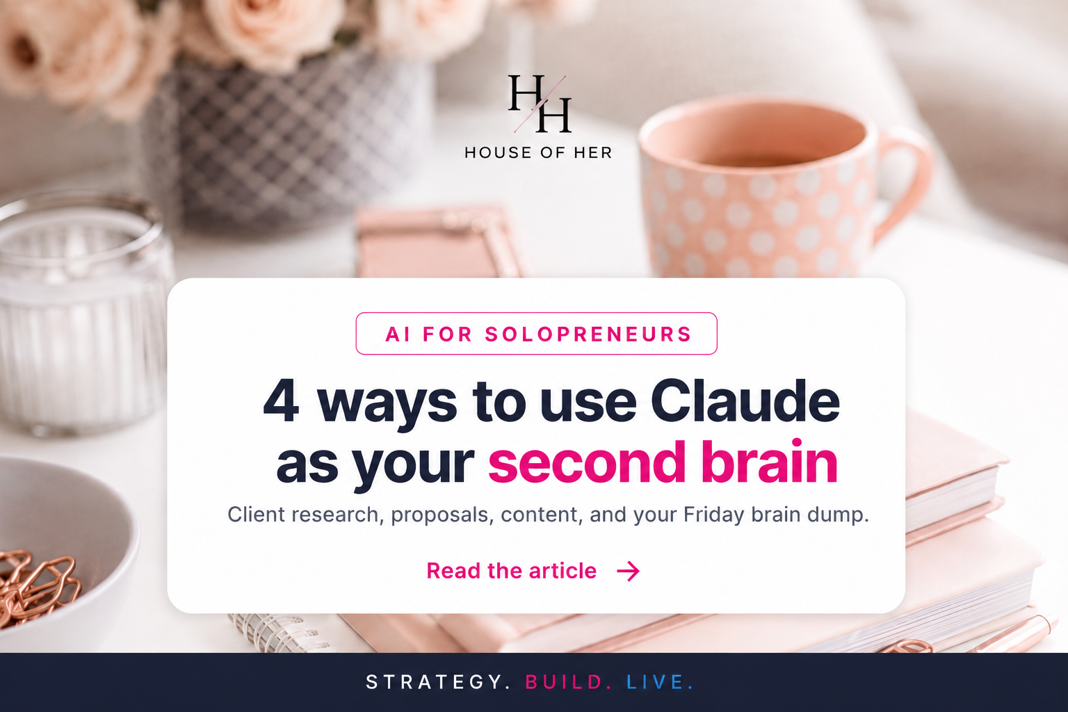 Claude for Solopreneurs: 4 Ways to Use It as a Second Brain