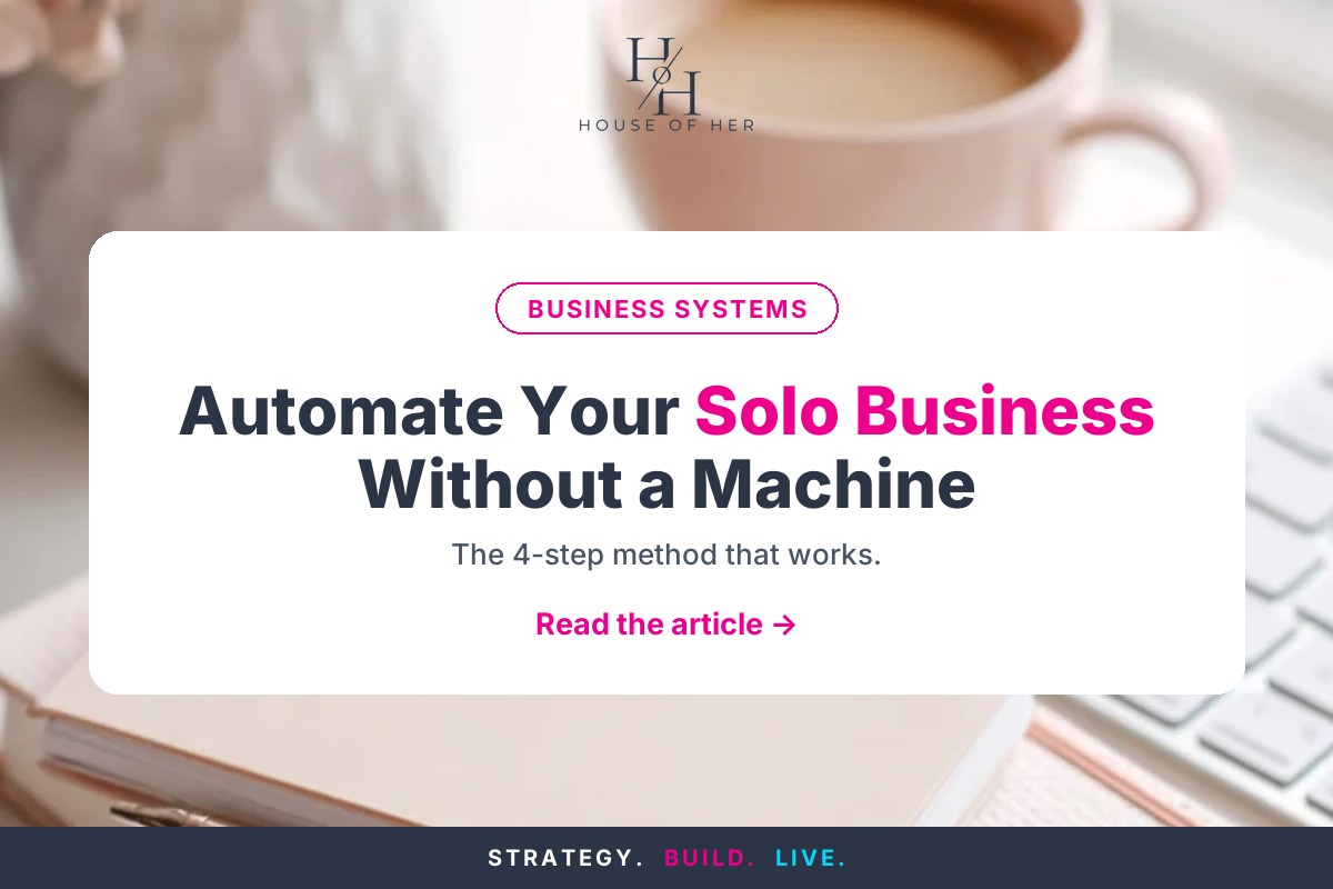 How to Automate Your Solo Business Without Building a Machine