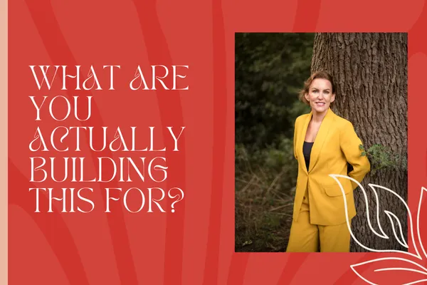 What Are You Actually Building This For?