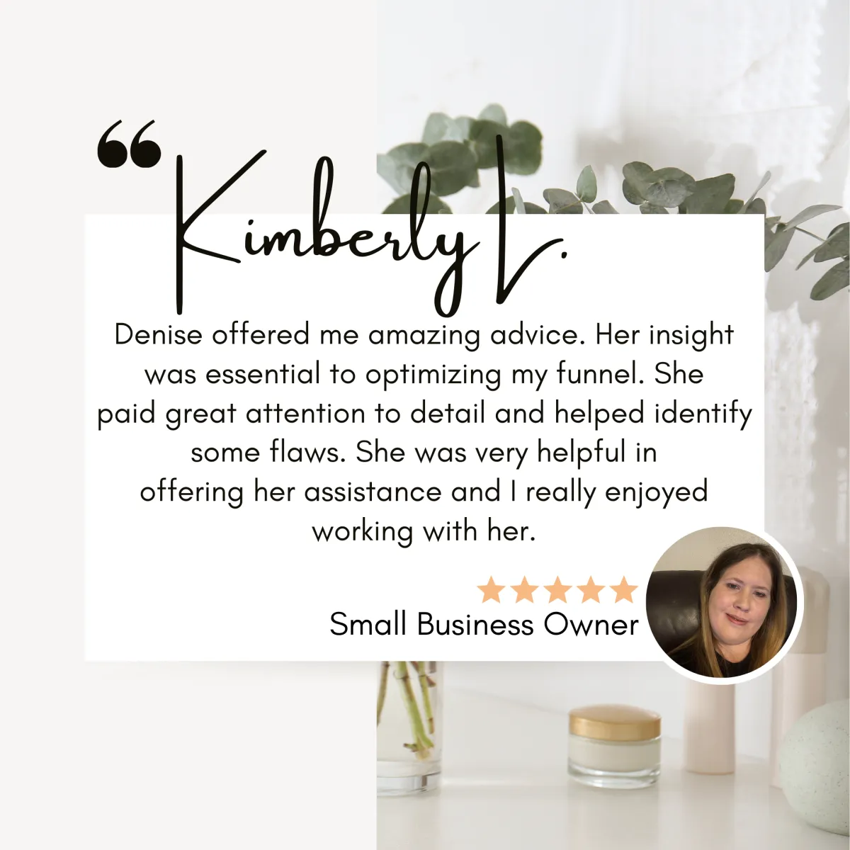 Testimonial Review Kimberly Small Business Owner