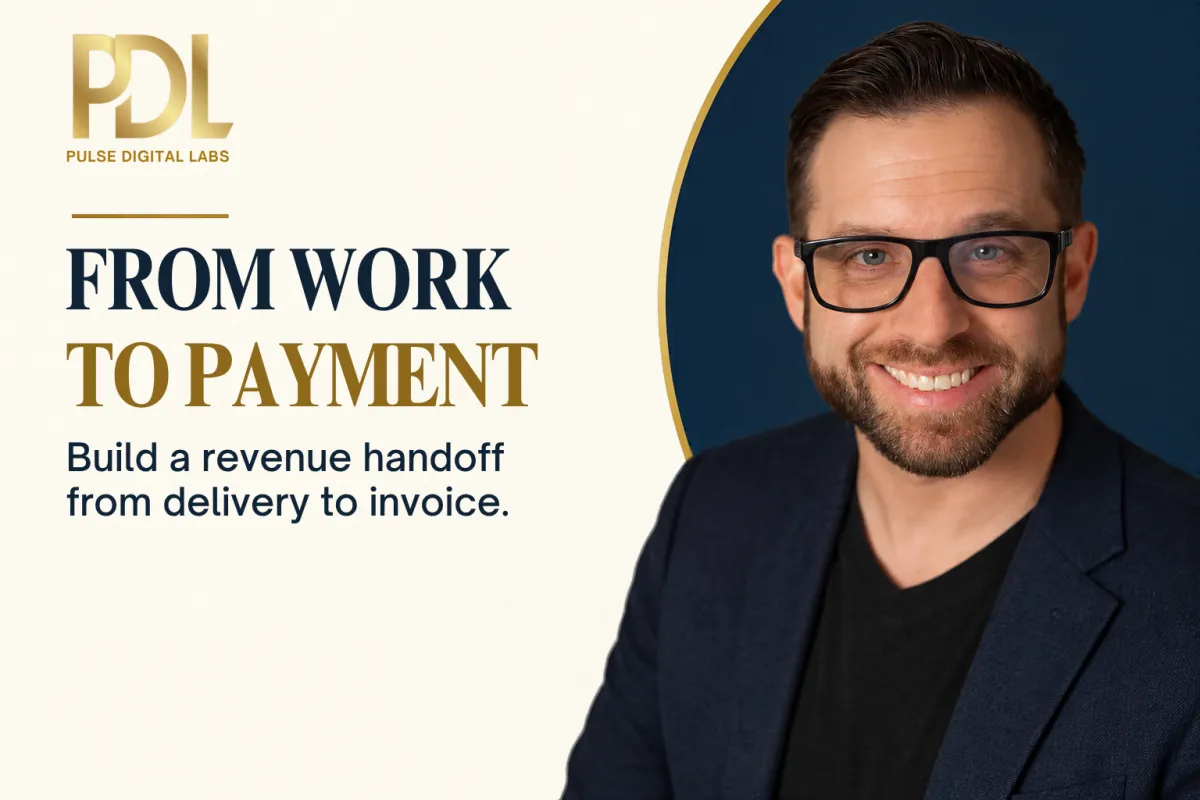 From Finished Work to Paid Invoice: Build a Revenue Handoff System