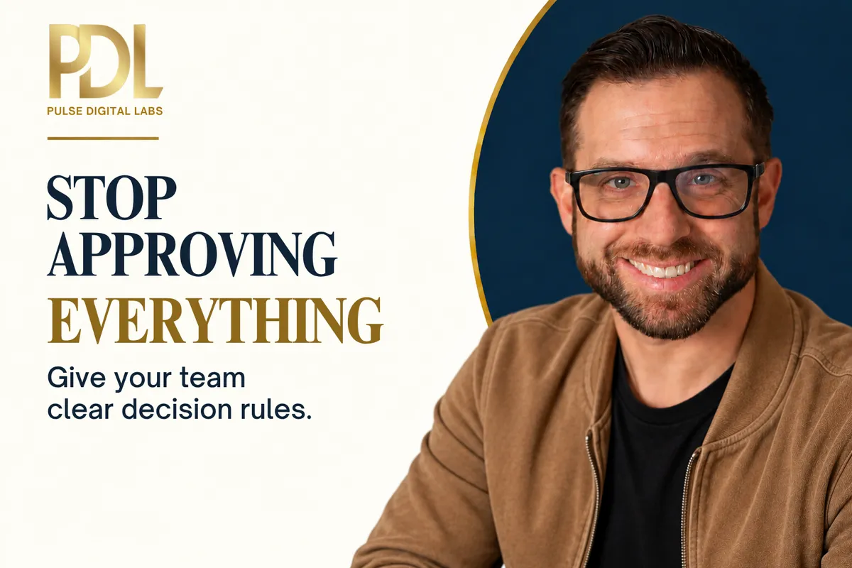 Your Team Shouldn’t Need You for Every Decision: Build Decision Rules That Keep Work Moving
