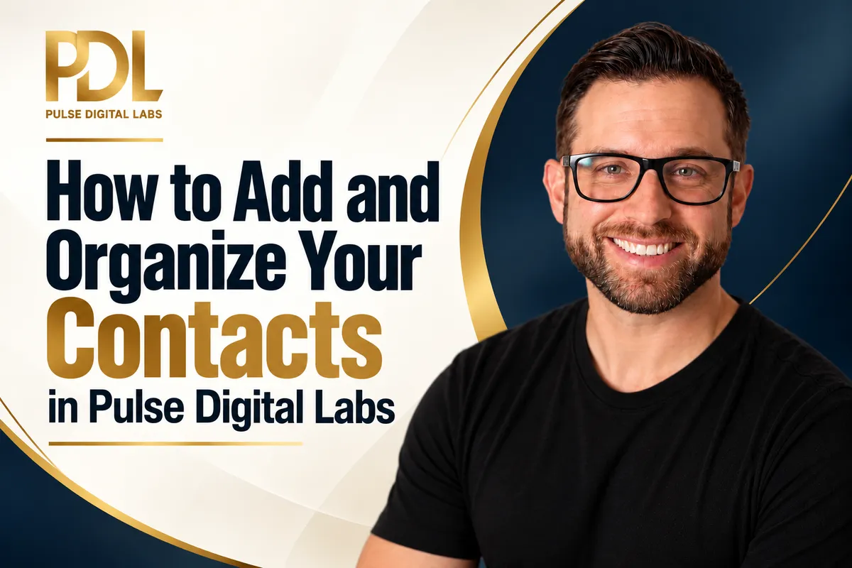 Add and Organize Contacts in Pulse Digital Labs