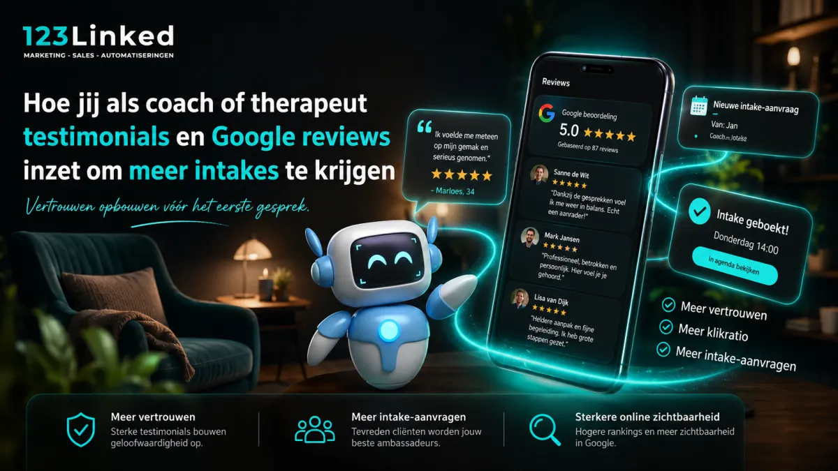 Hoe jij als coach of therapeut testimonials en Google reviews inzet om meer intakes te krijgen
