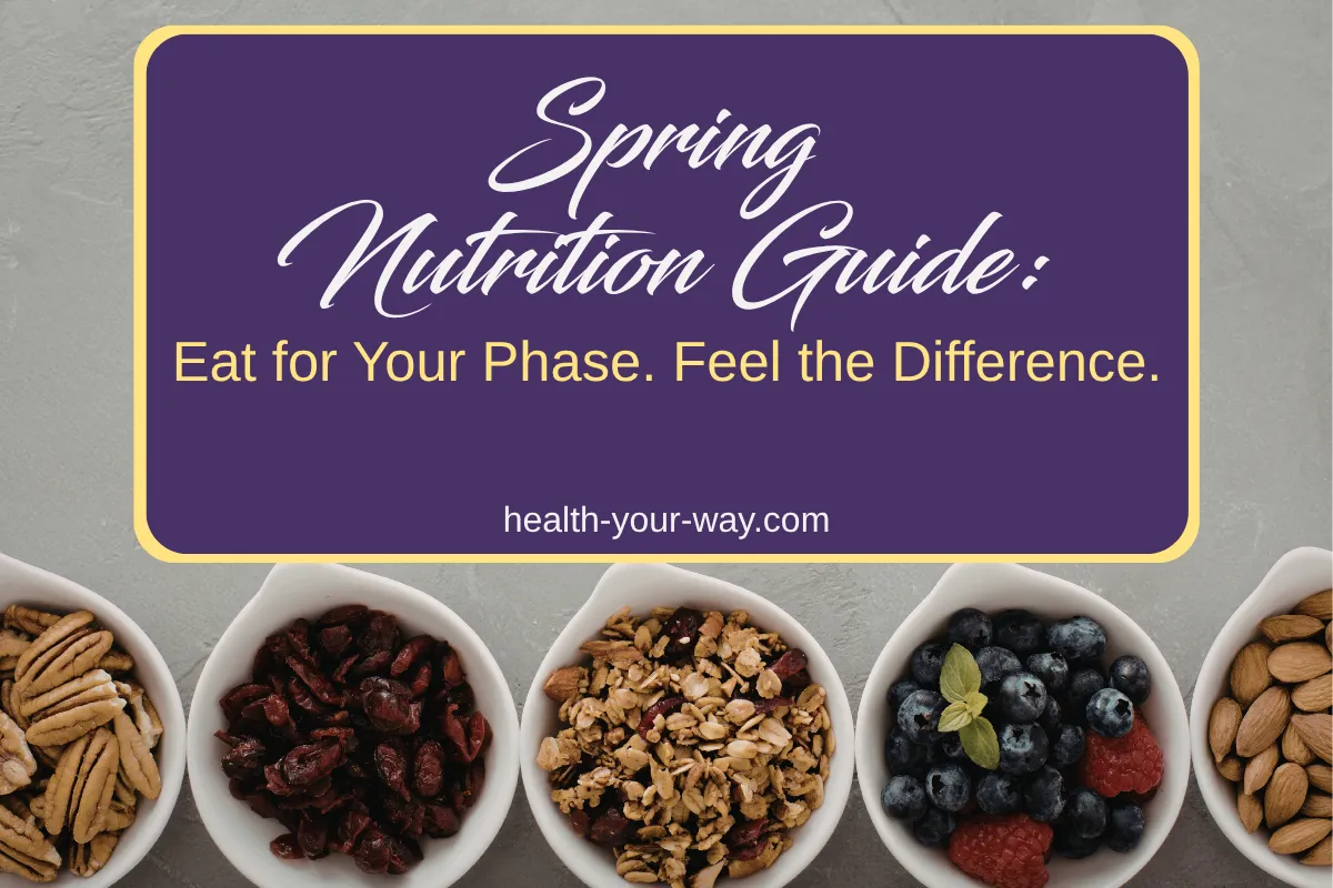 How to Eat for Energy and Hormone Balance in Spring (Whether You Are Pre, Peri or Post Menopause)