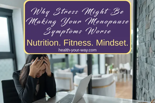 Why Stress Might Be Making Your Menopause Symptoms Worse (And What Your Nervous System Actually Needs)