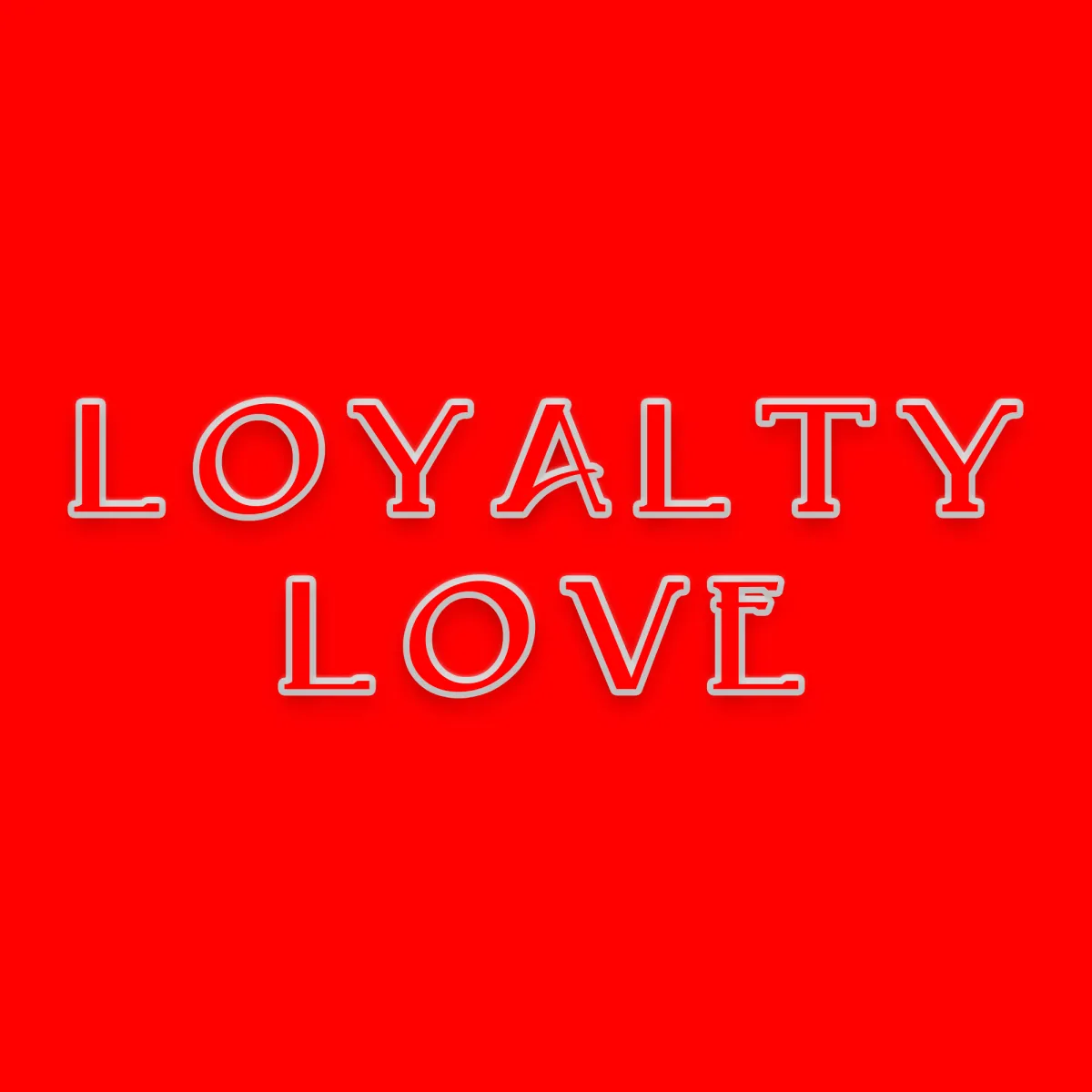 Original One - Loyalty Love