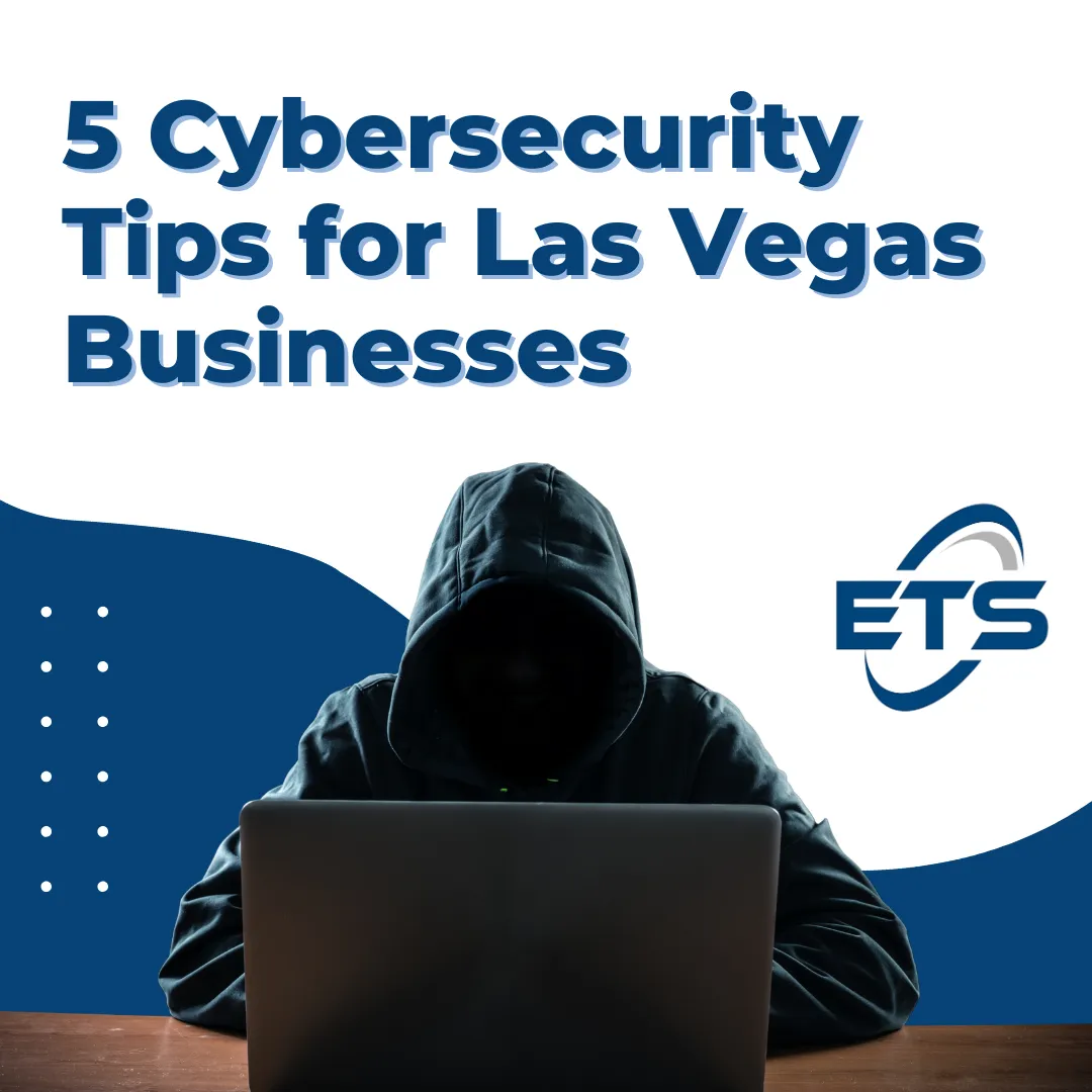 5 Cybersecurity Tips for Las Vegas Businesses