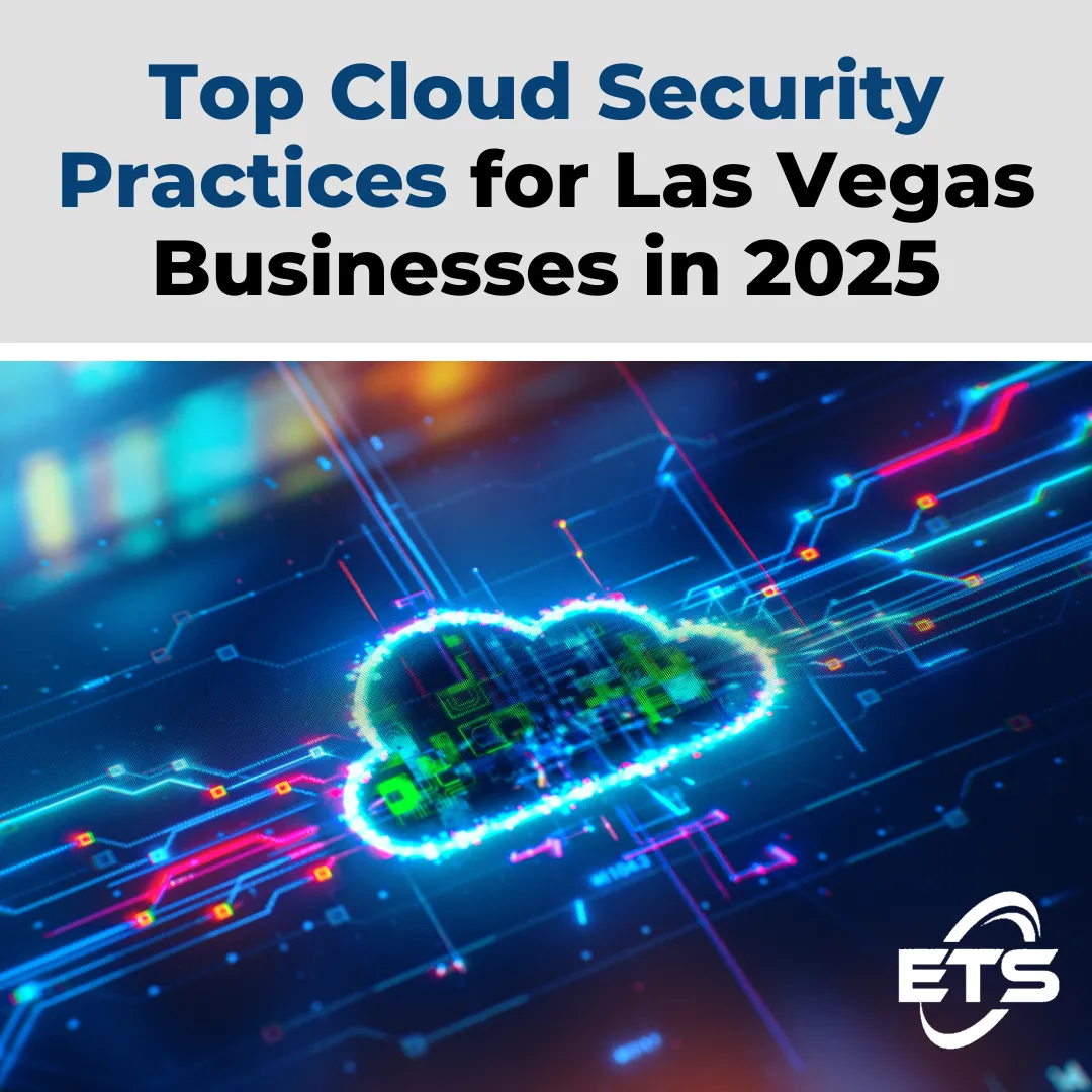 Top Cloud Security Practices for Las Vegas Businesses in 2025