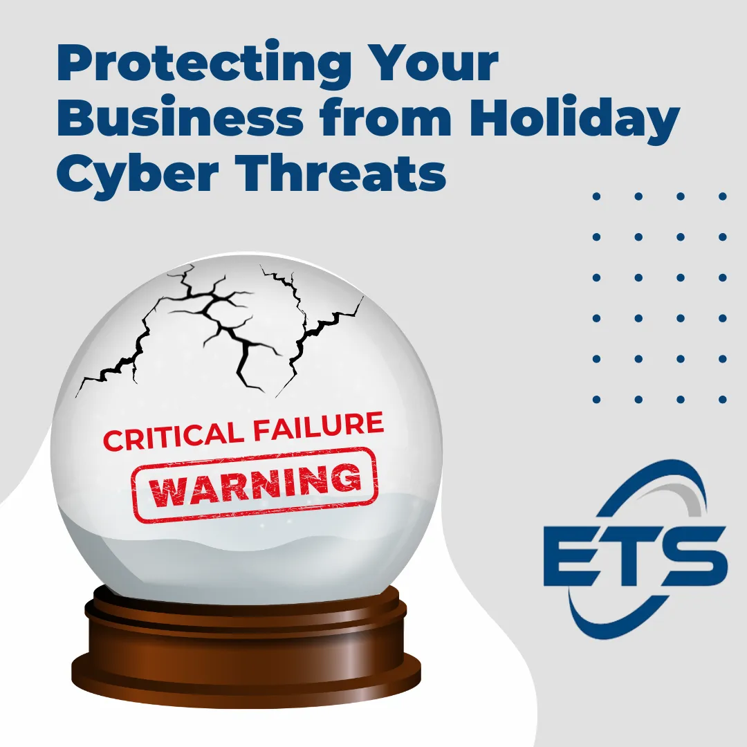 Protecting Your Business from Holiday Cyber Threats