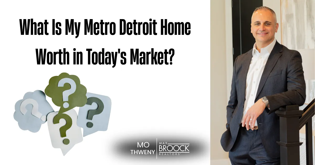 What Is My Metro Detroit Home Worth in Today's Market?