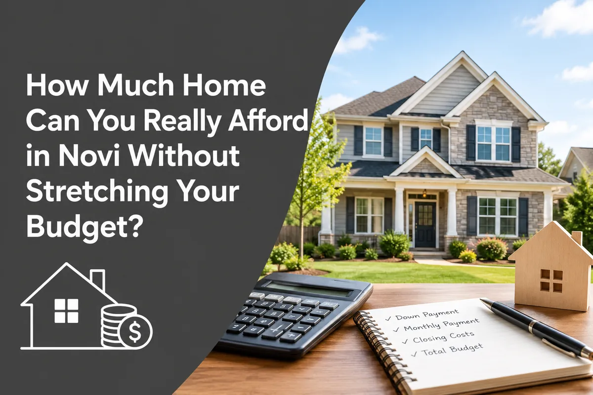 Novi MI Realtors helping buyers understand home affordability and budget