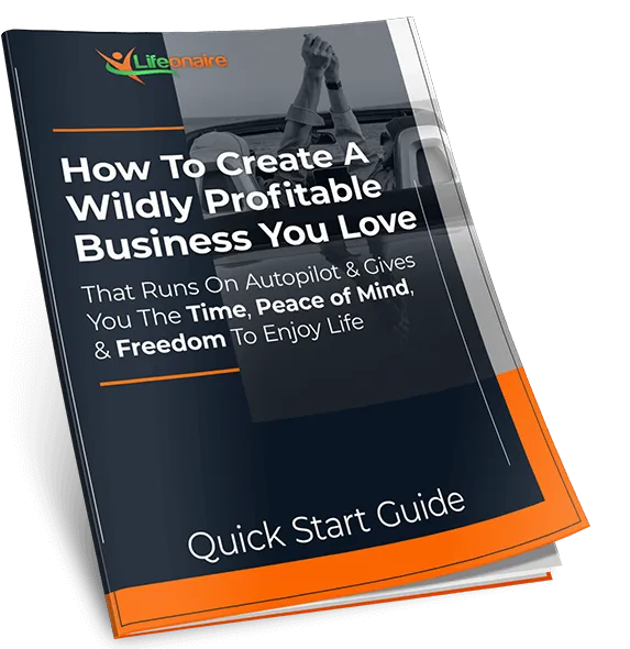 How To Create a Wildly Profitable Business You Love