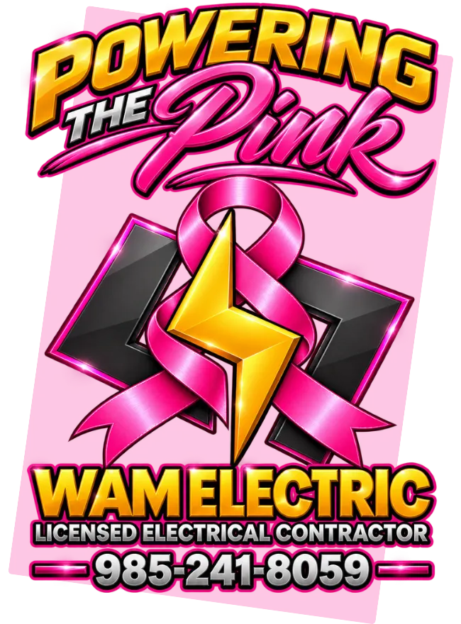 Powering the Pink by WAM Electric, licensed electrical contractor, 985-241-8059