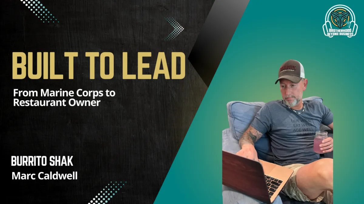 Ep 22 | From Marine to Restaurateur: Empowerment, Culture, and Success with Marc Caldwell