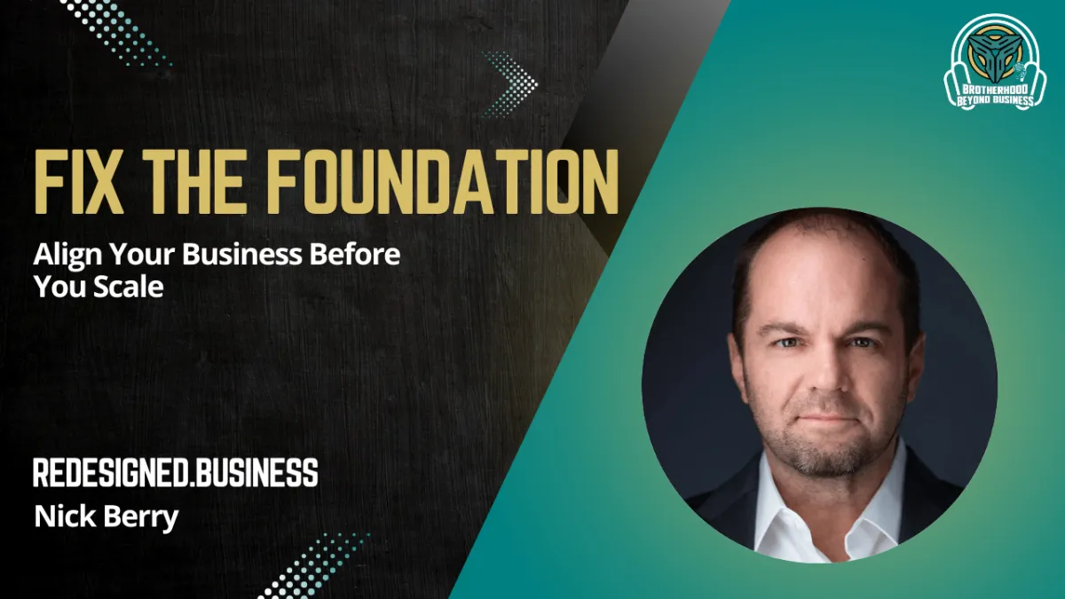 Ep 23 | Redesigning Growth and Alignment with Nick Berry