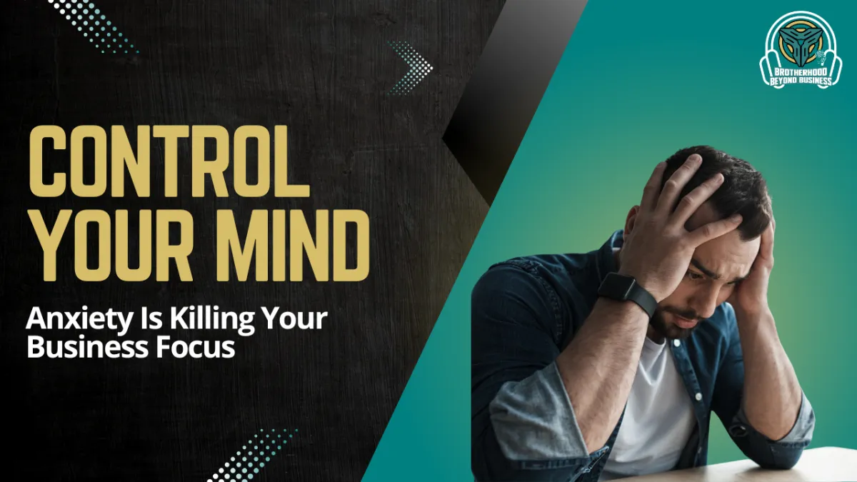 Ep 35 | Overcoming Anxiety and Regaining Control as an Entrepreneur