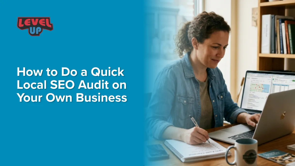 How to Do a Quick Local SEO Audit on Your Own Business