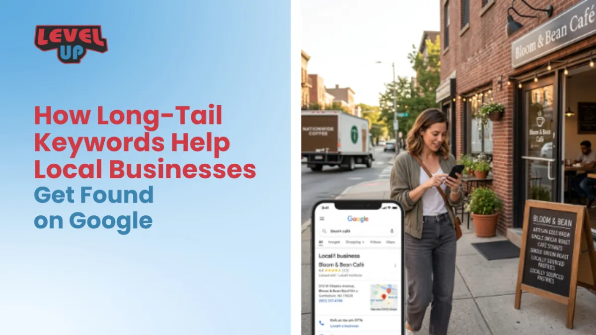 How Long-Tail Keywords Help Local Businesses Get Found on Google