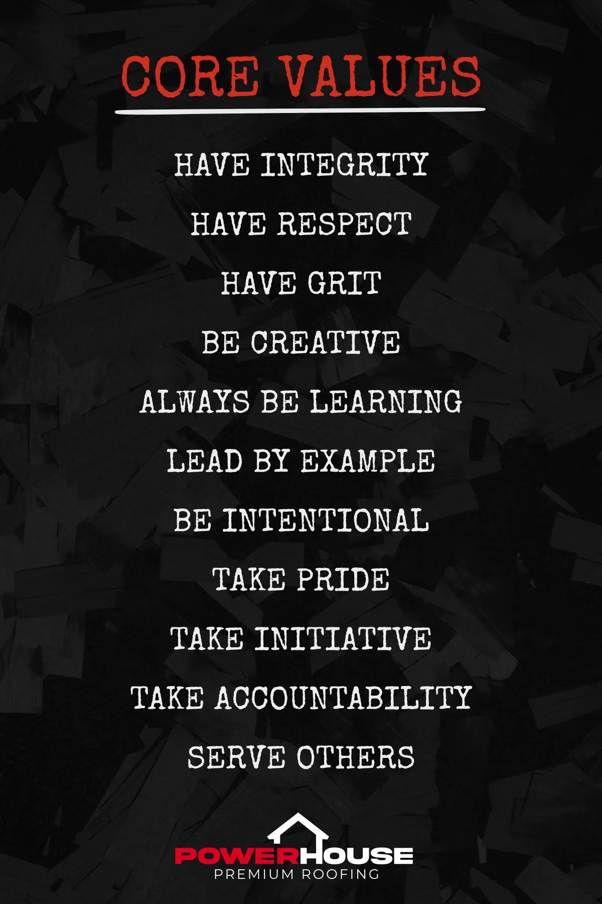 PowerHouse Roofing core values graphic listing integrity, respect, grit, creativity, leadership, pride, initiative, accountability, and service to others for team culture and careers page