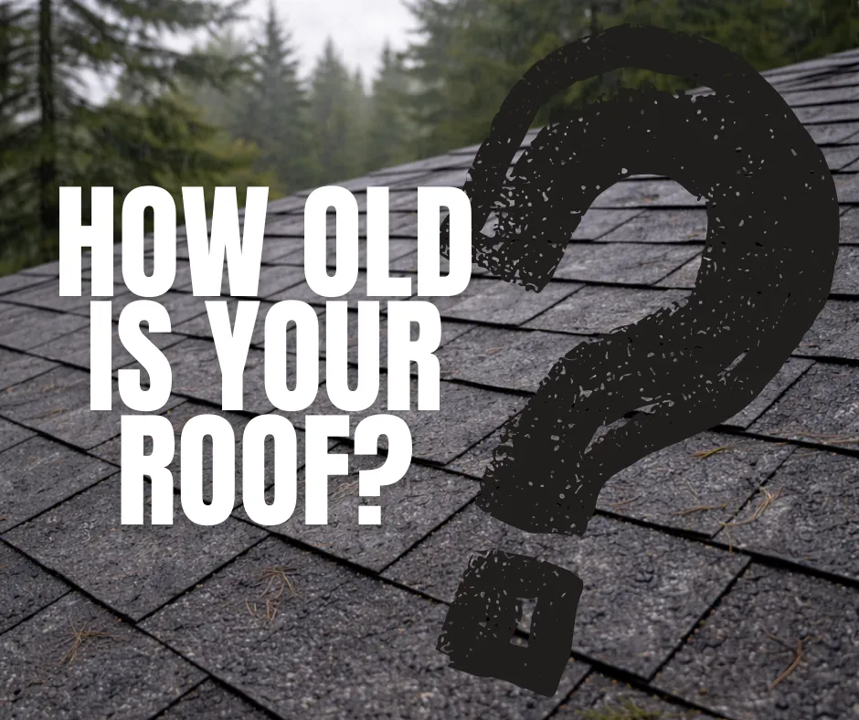 how old is your roof in tumwater
