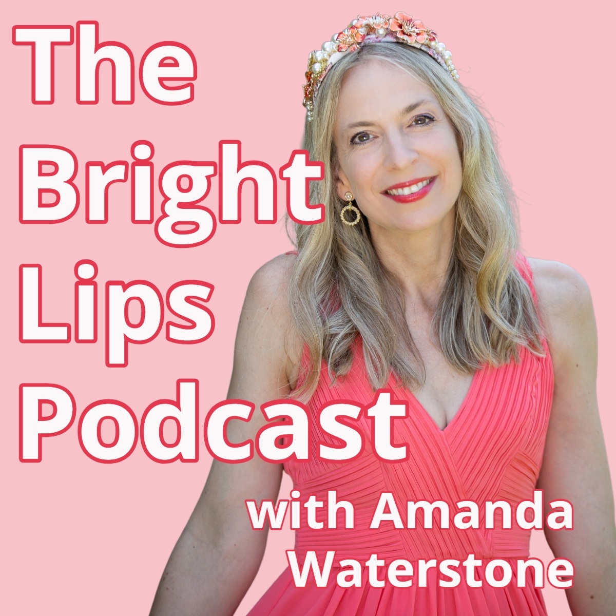 the bright lips podcast with amanda waterstone