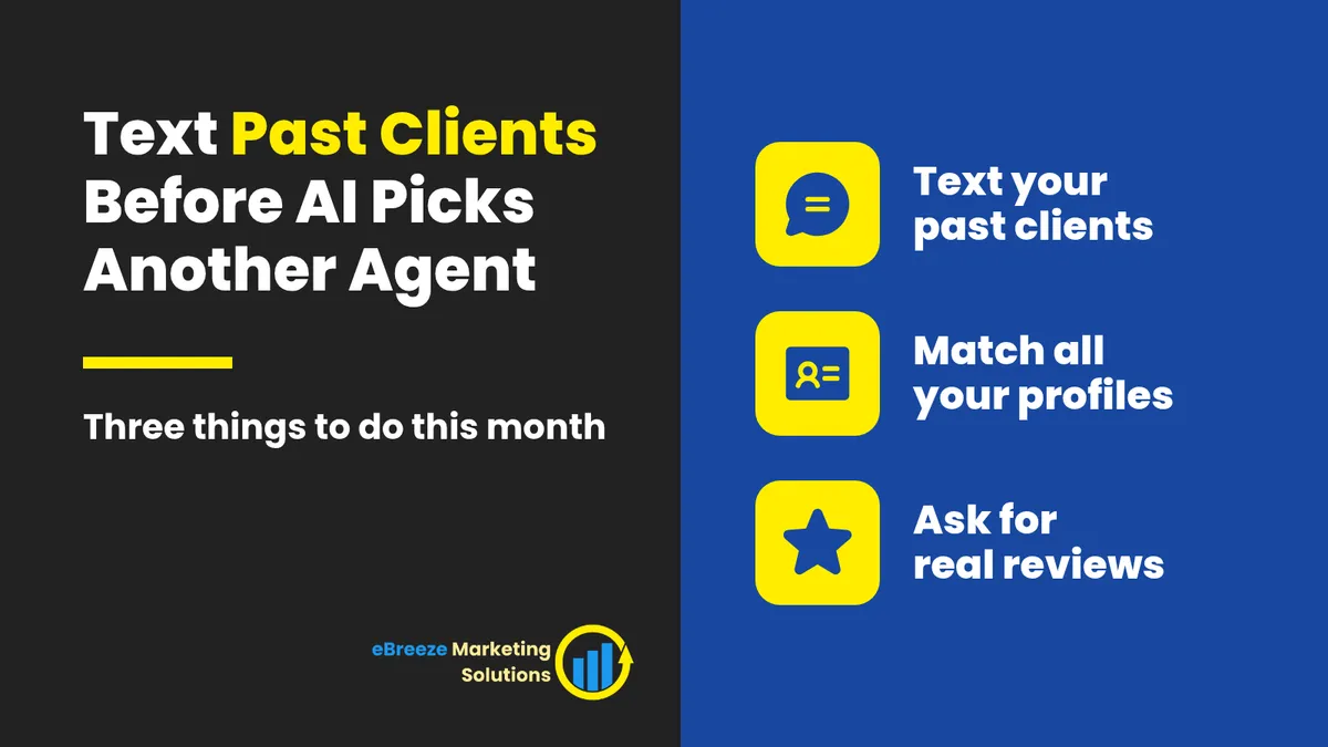 Infographic: Text Past Clients Before AI Picks Another Agent. A dark panel with the headline and eBreeze logo beside a navy column of three yellow icon blocks labeled Text your past clients, Match all your profiles, and Ask for real reviews.
