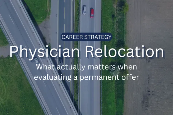 Physician Relocation: Evaluating a Permanent Offer