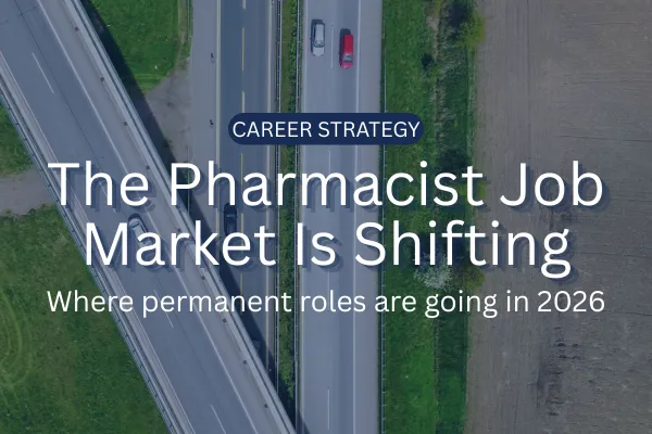 The Pharmacist Job Market Is Shifting in 2026