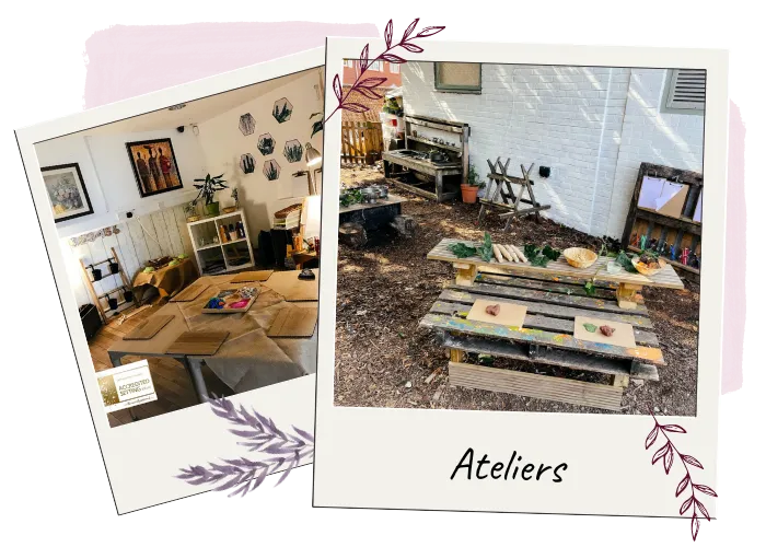 Ateliers - a range of different open-ended, hands-on materials and activities