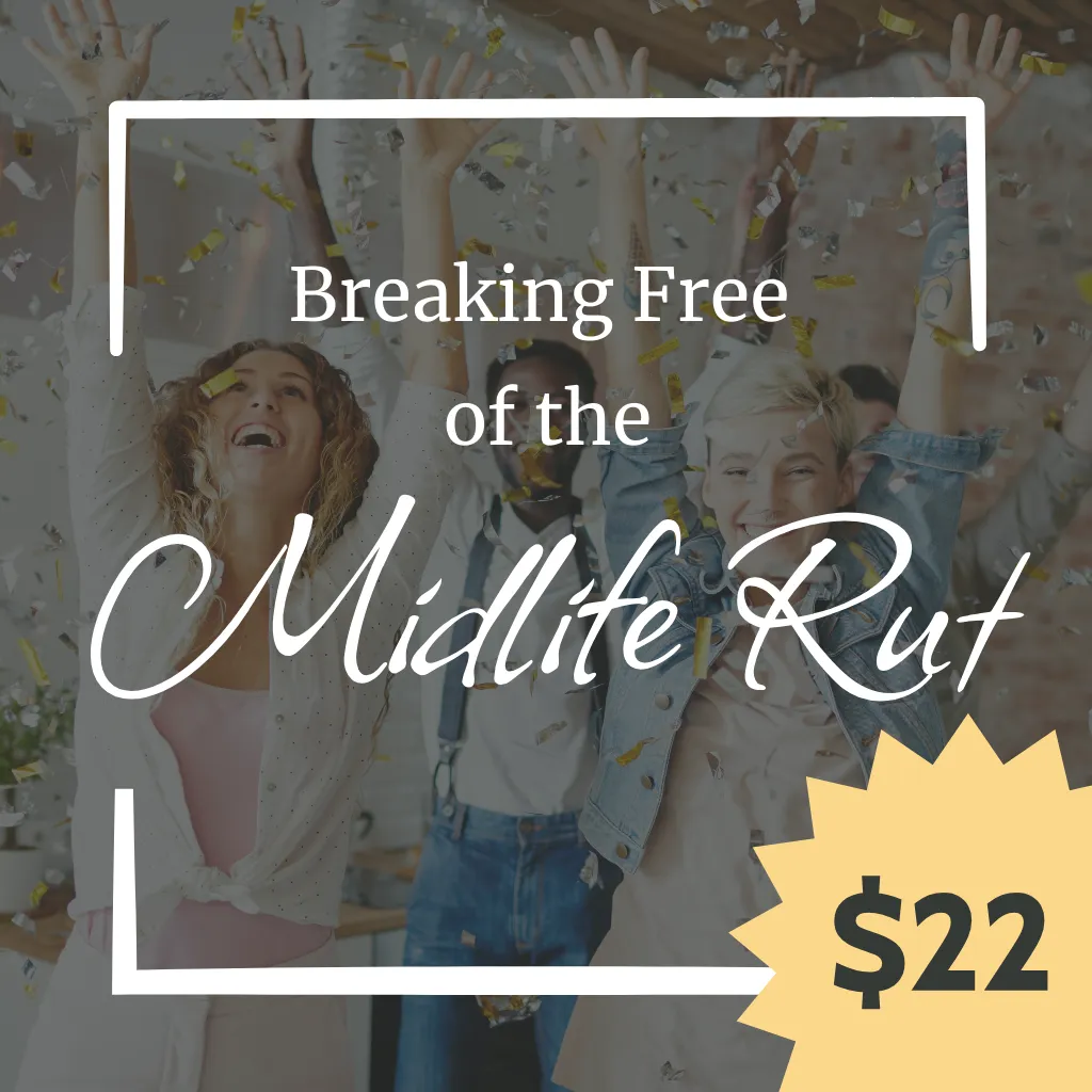 Image of midlife women celebrating, symbolizing breaking free of the midlife rut.