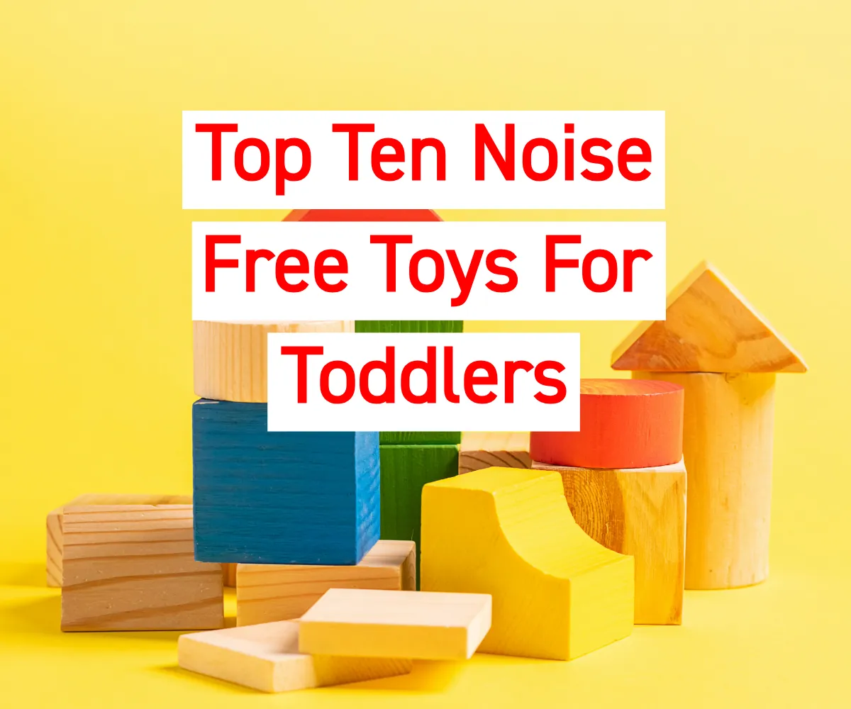 Top Ten Noise Free Toys For Toddlers