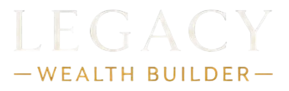 Legacy Wealth Builder
