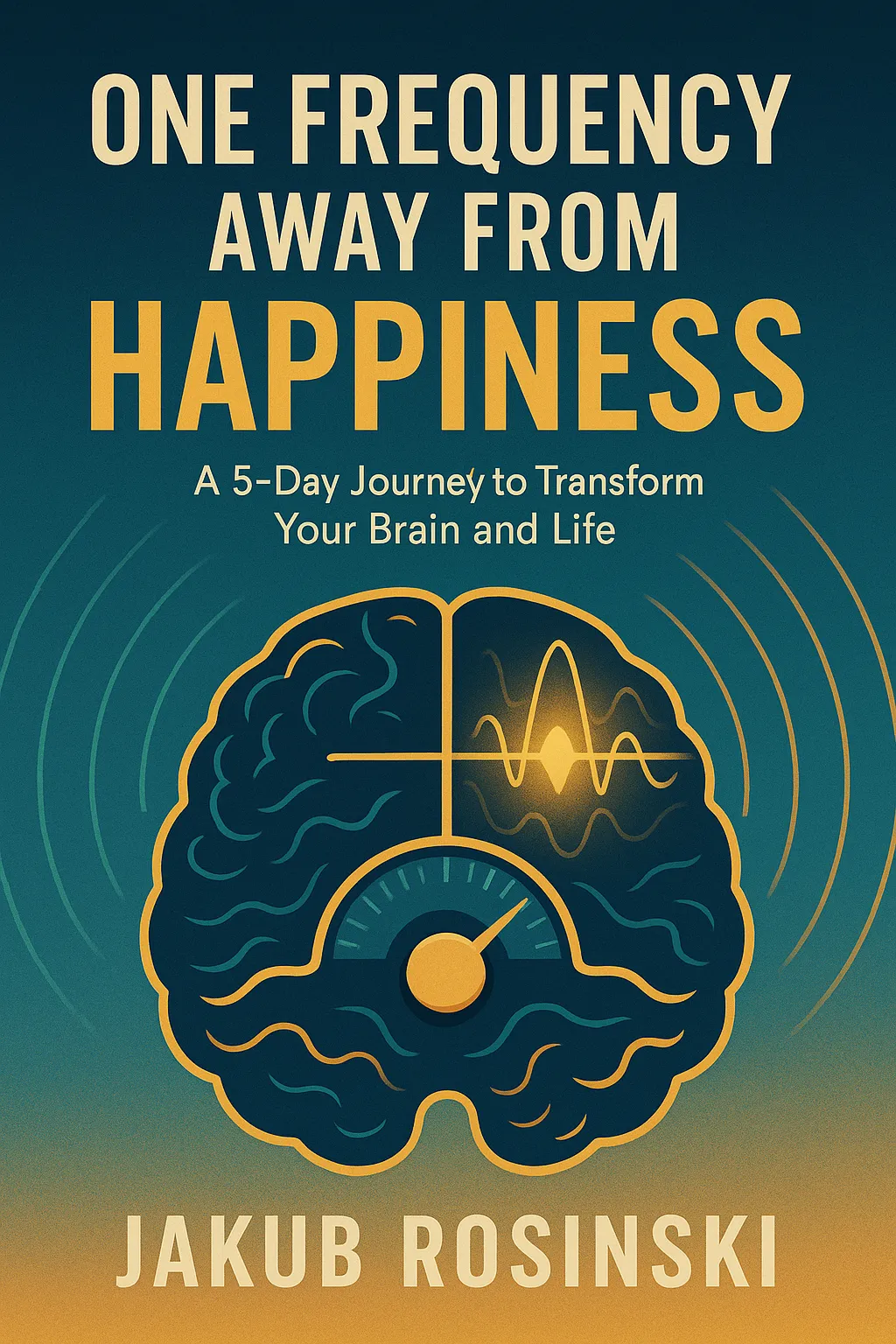 One Frequency Away from Happiness