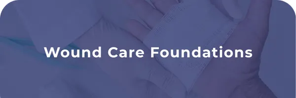 Foundations of Wound Management Micro-Credential