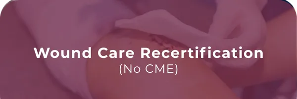 Prescriber Advanced Wound  Management Recertification
