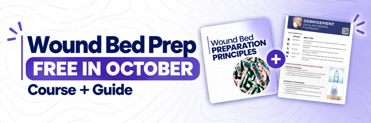 Wound Bed Prep — Free in October, Course + Guide