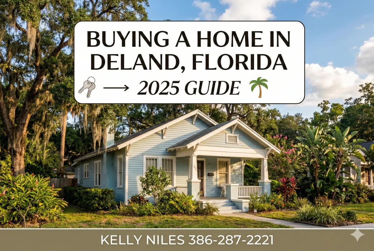 The Ultimate Guide to Buying a Home in DeLand, FL (2025 Edition) | Kelly Niles