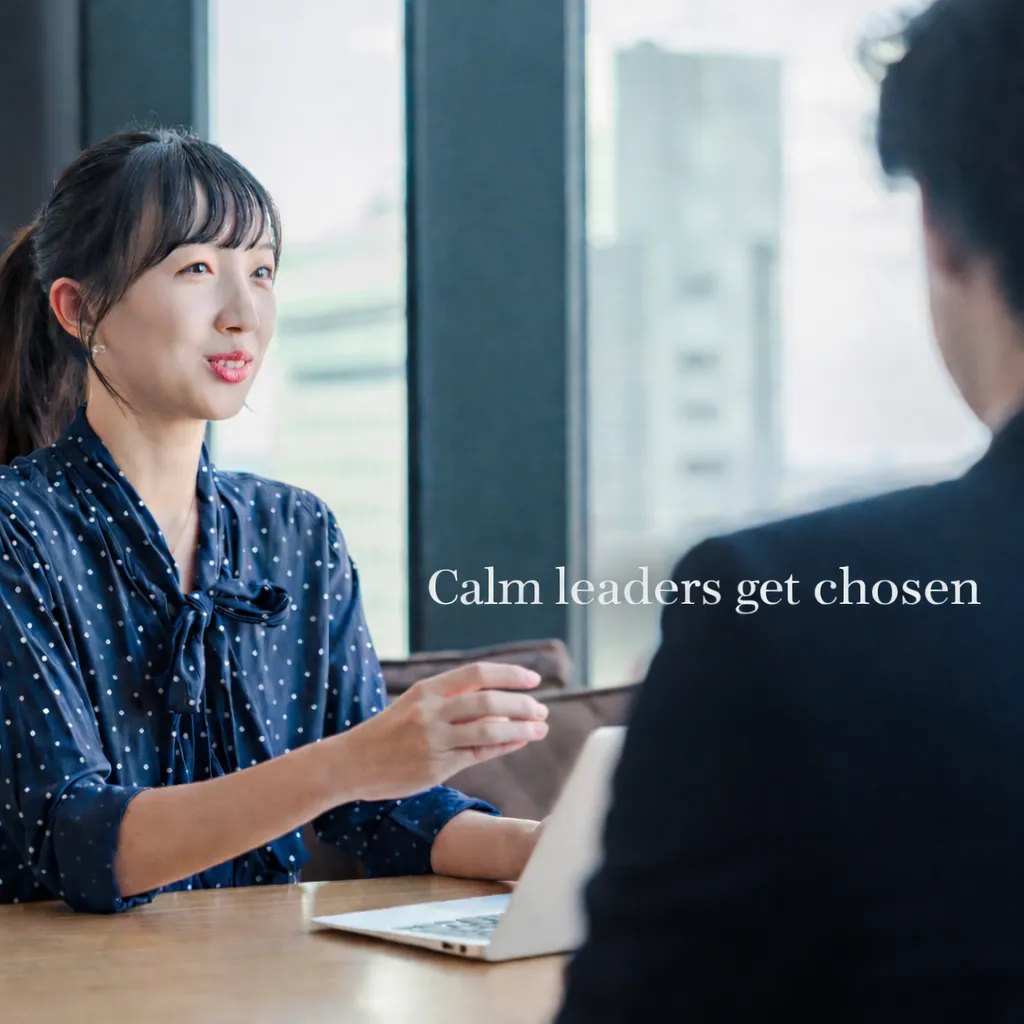 Calm leaders get chosen