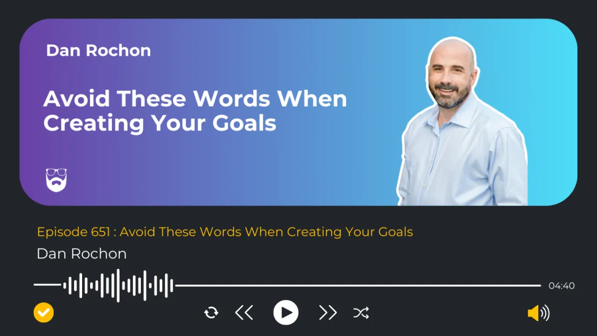 Avoid These Words When Creating Your Goals