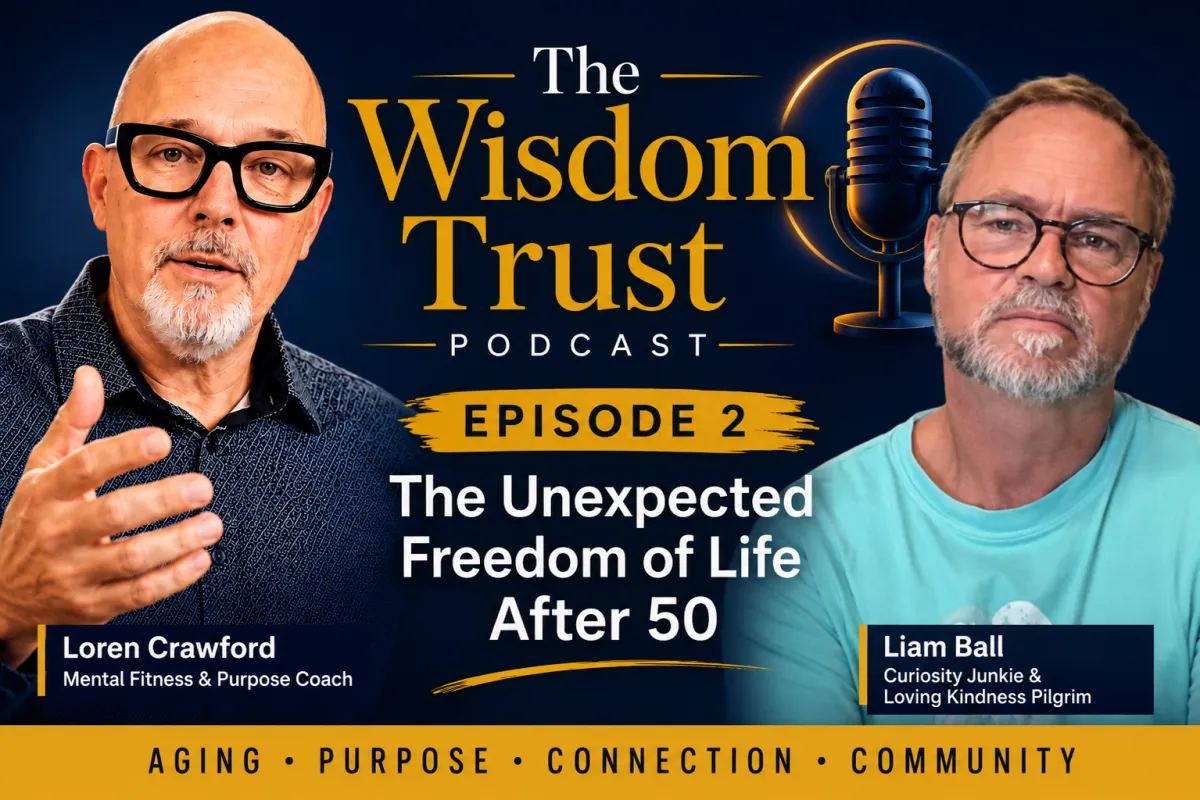The Unexpected Freedom of Life After 50 | Liam Ball on Aging, Curiosity & Reinvention